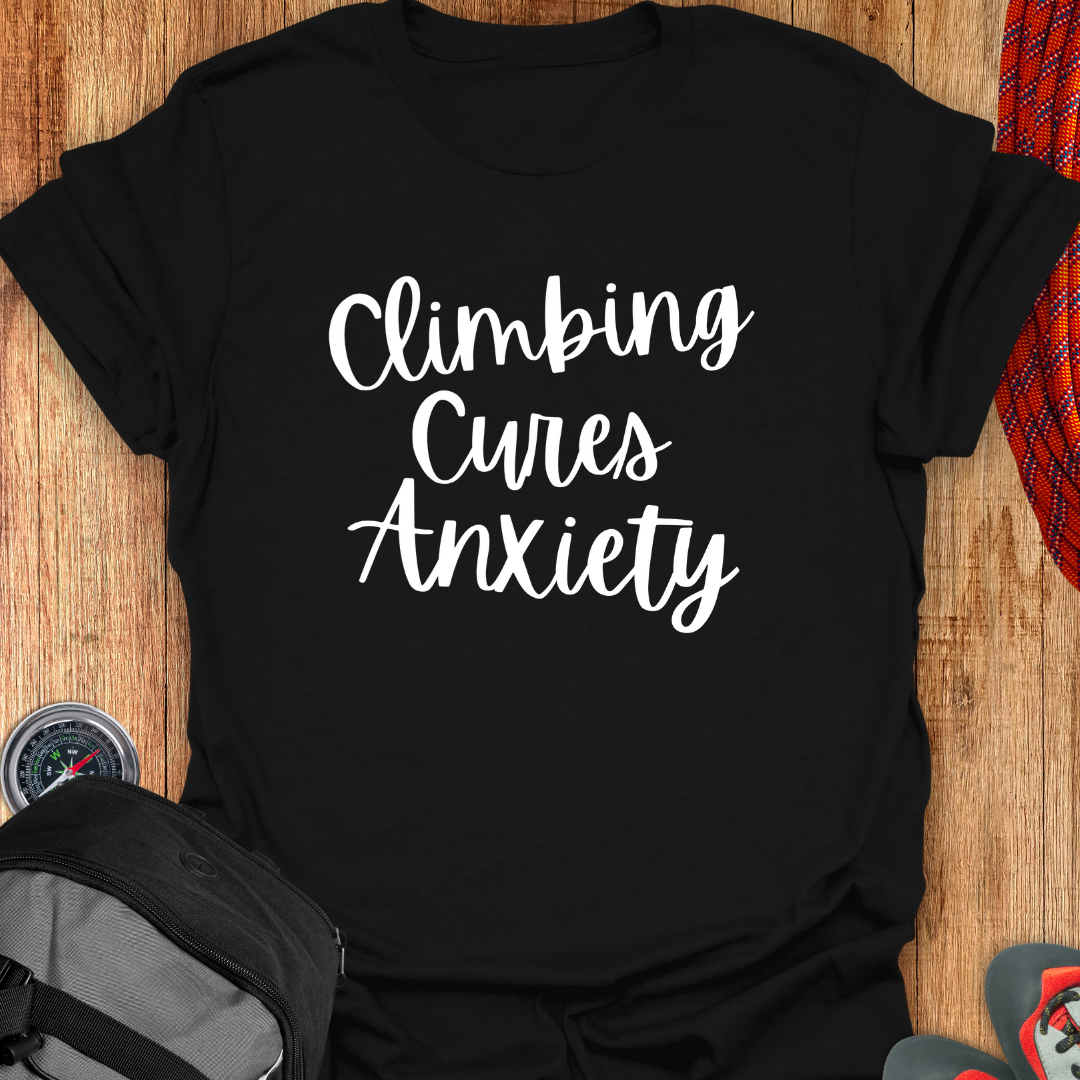 CLIMBING CURES ANIXIETY T-SHIRT