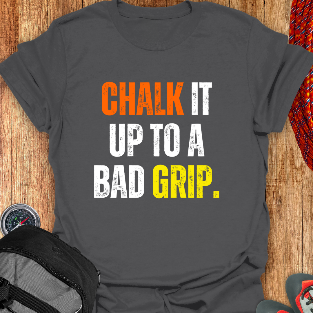 Chalk it up to a Bad grip