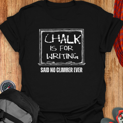 Chalk is for writing said no climber ever