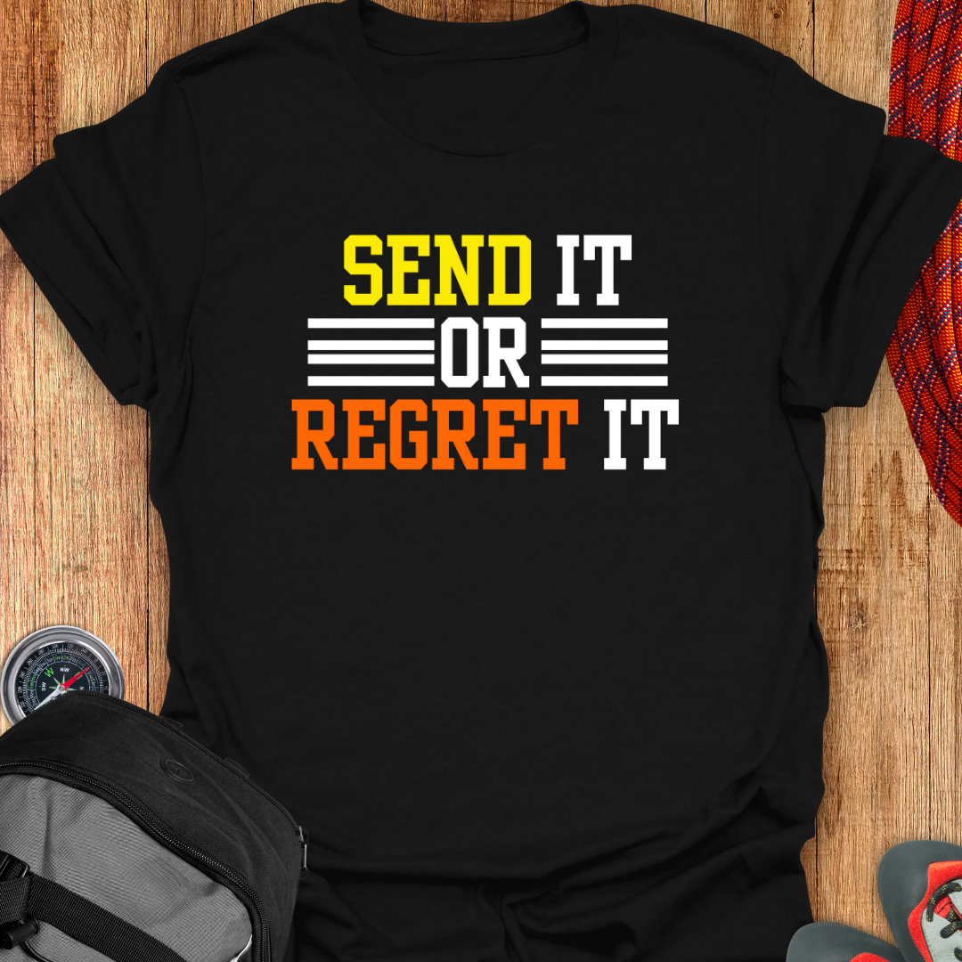 Send It or Regret It