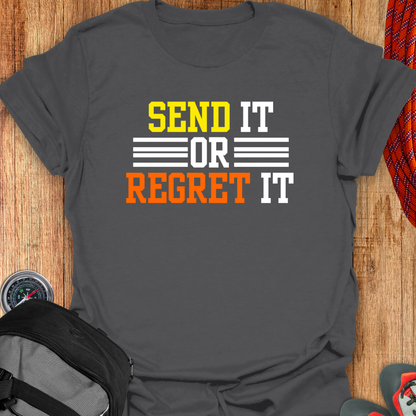 Send It or Regret It