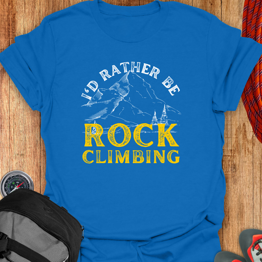 I'D RATHER BE CLIMBING T-SHIRT