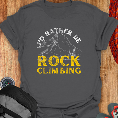 I'D RATHER BE CLIMBING T-SHIRT