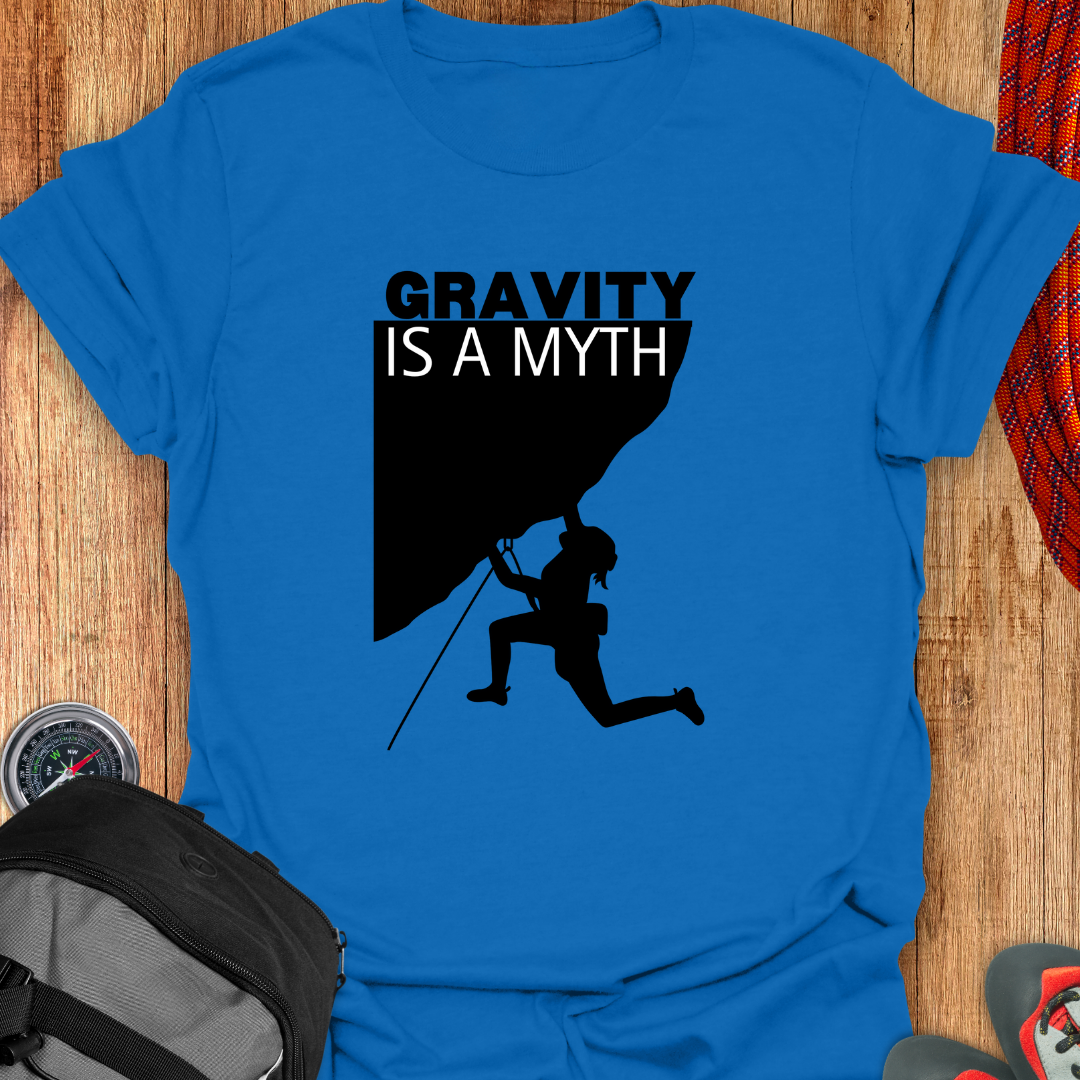 GRAVITY IS A MYTH T-SHIRT