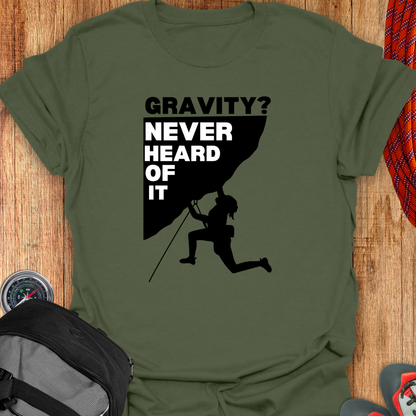 GRAVITY NEVER HEARD OF T-SHIRT