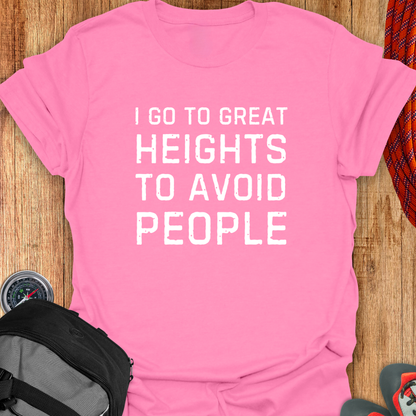 I GO TO GREAT HEIGHTS TO JUST AVOID PEOPLE