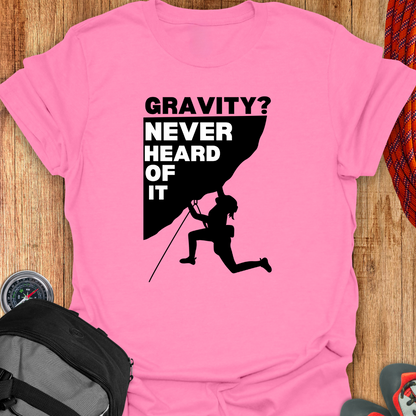 GRAVITY NEVER HEARD OF T-SHIRT