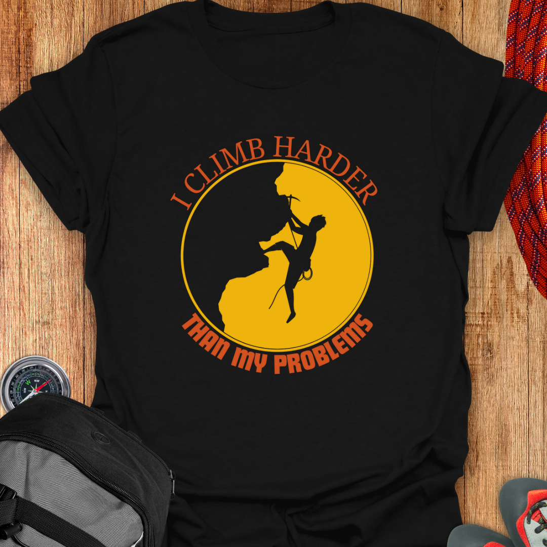 I Climb Harder T-shirt