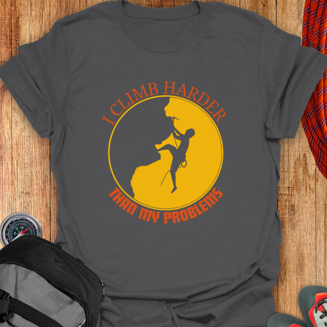 I Climb Harder T-shirt