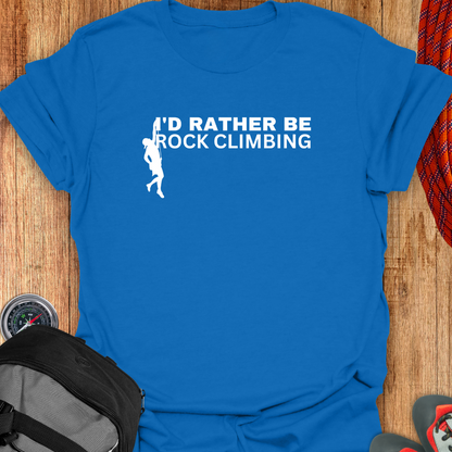 I'D RATHER BE CLIMBING T-SHIRT