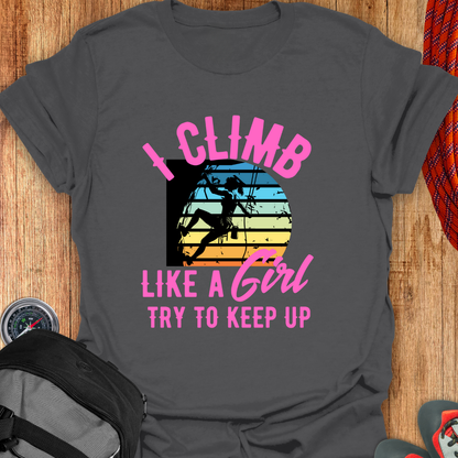 I CLIMB LIKE T-SHIRT