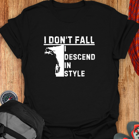 I DON'T FALL T-SHIRT