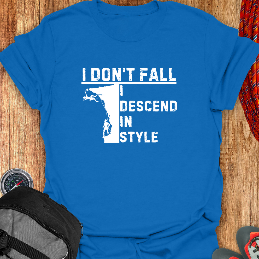 I DON'T FALL T-SHIRT