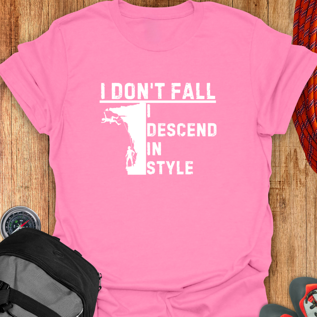 I DON'T FALL T-SHIRT