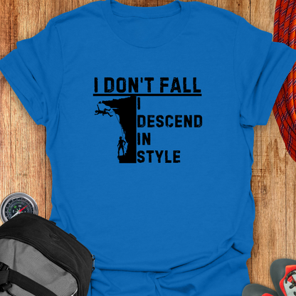 I DON'T FALL T-SHIRT