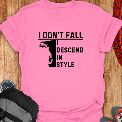 I DON'T FALL T-SHIRT