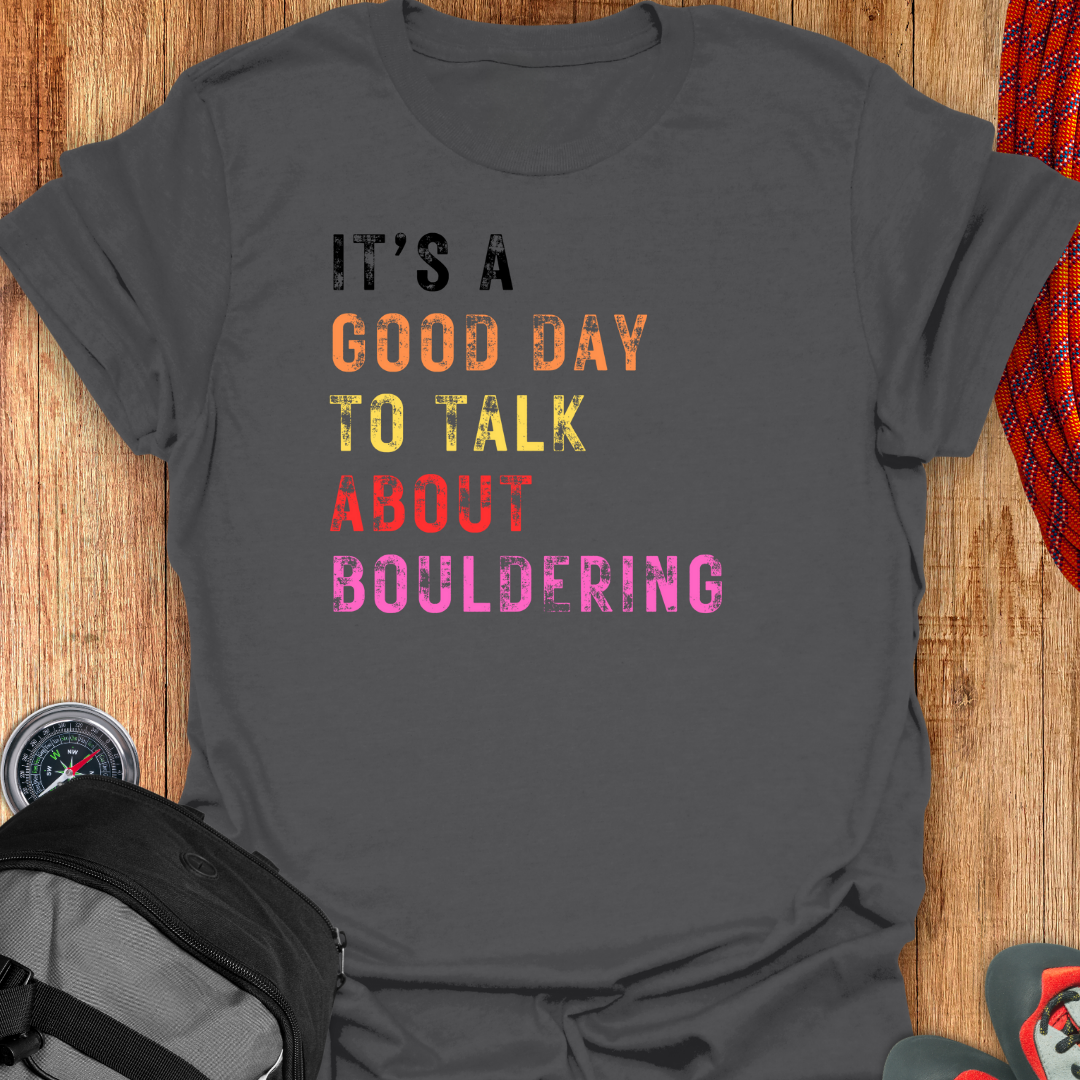 Its a Good Day T-shirt