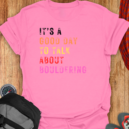 Its a Good Day T-shirt