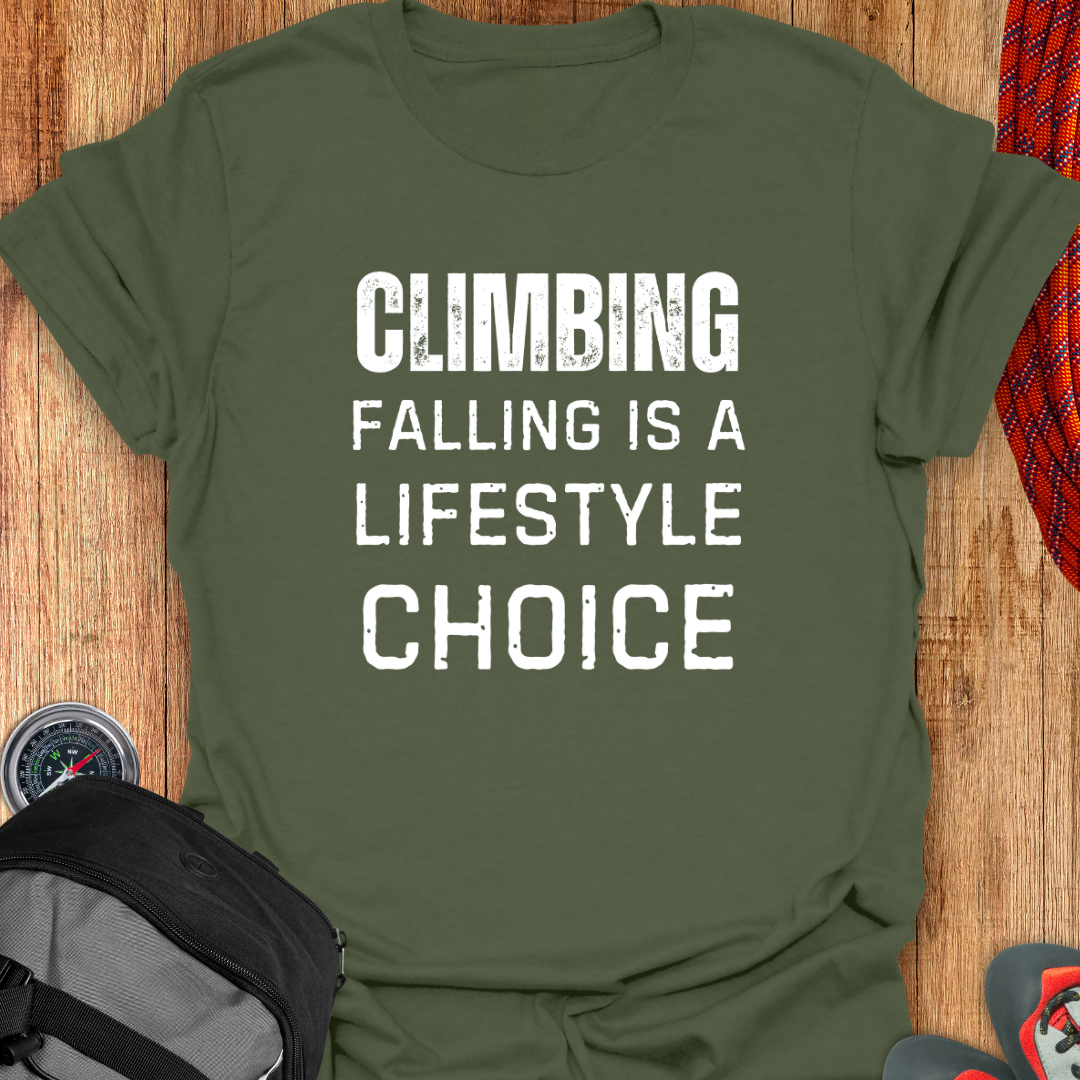 CLIMBING FALLING IS A LIFESTYLE CHOICE