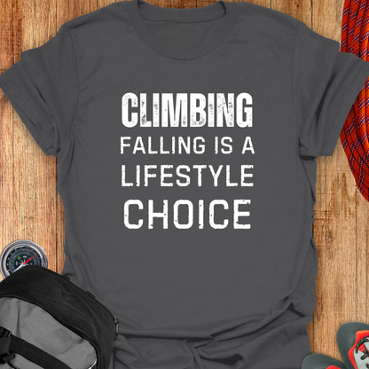 CLIMBING FALLING IS A LIFESTYLE CHOICE