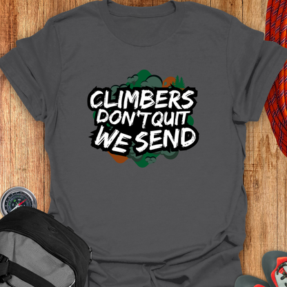 Climber's don't quit, we send