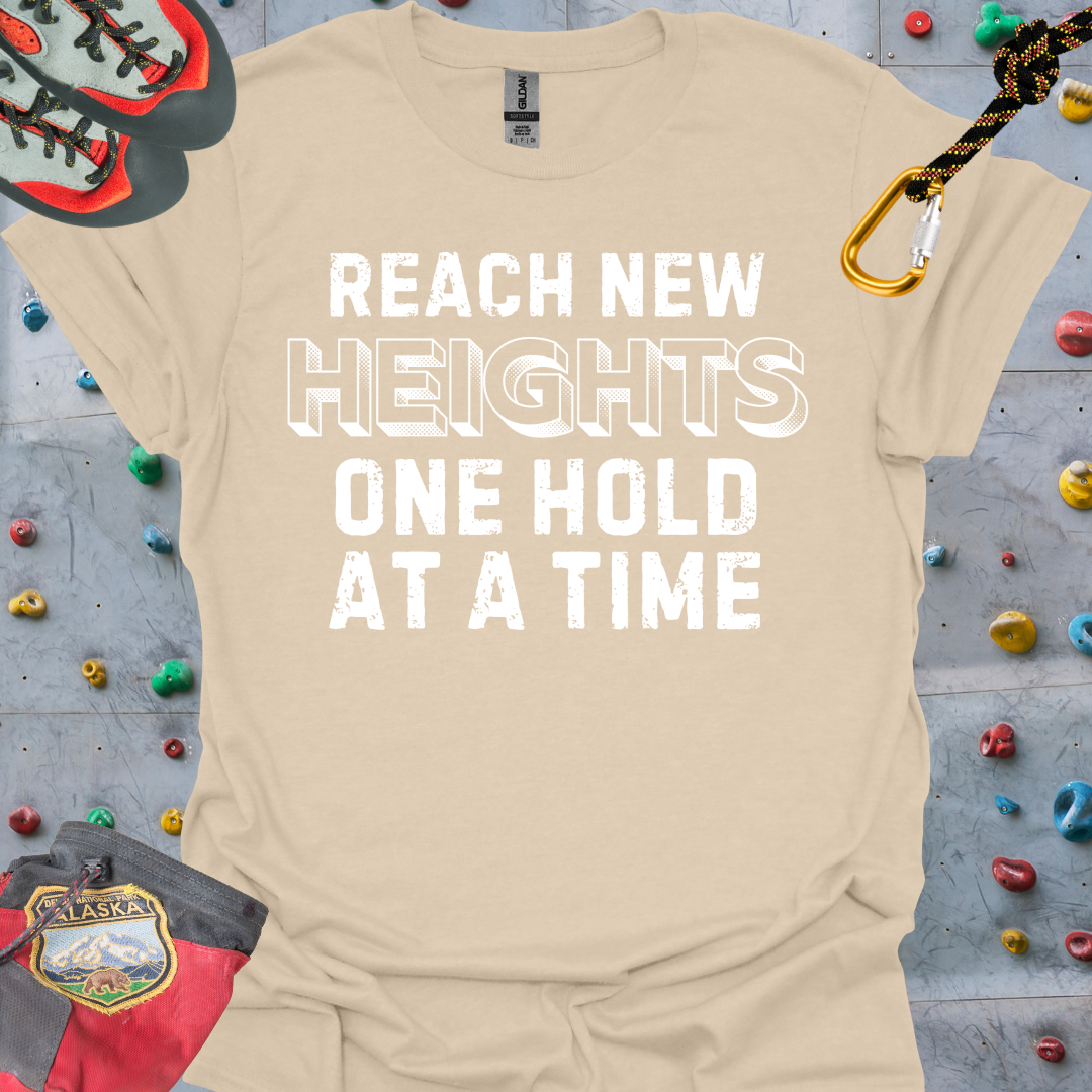 REACH NEW HEIGHTS ONE  HOLD AT A TIME