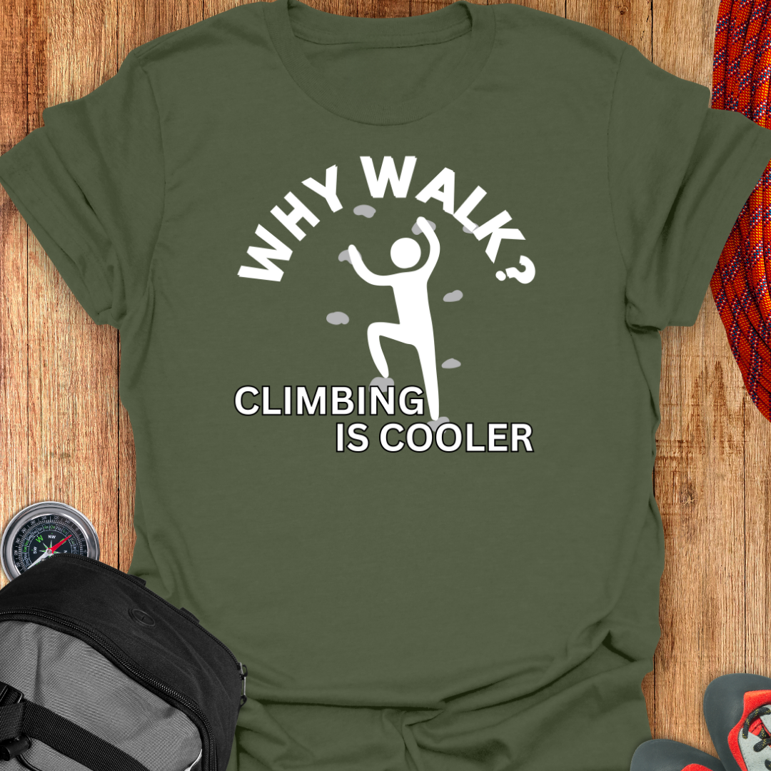 Why Walk? Climbing is Cooler